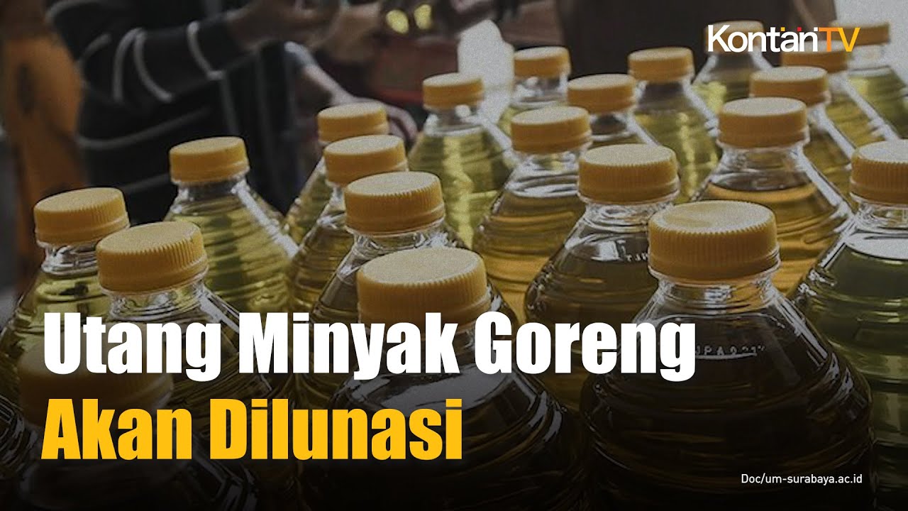 Pemerintah Akan Bayar Utang Minyak Goreng