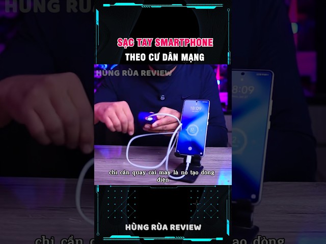 nghe lời cư dân mạng dùng sạc tay và cái kết