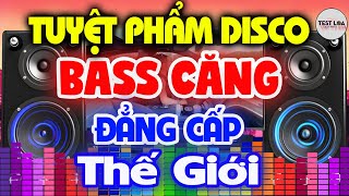 LK Dicso Hải Ngoại VOL 05, NHẠC TEST LOA 8D CỰC CHUẨN, Đẳng Cấp Hoà Tấu Nhạc Test Loa 2025 BASS CĂNG