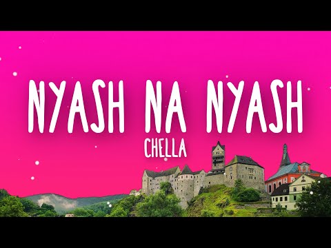 Chella - Nyash na Nyash (Lyrics)