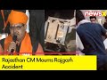 Rajasthan CM Mourns Rajgarh Accident Casualties| Medical Aid Assured for the Injured | NewsX