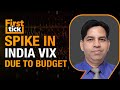 Expert Talk | Budget Day Strategy, L&T Q3 Earnings Expectations, Spike In India VIX