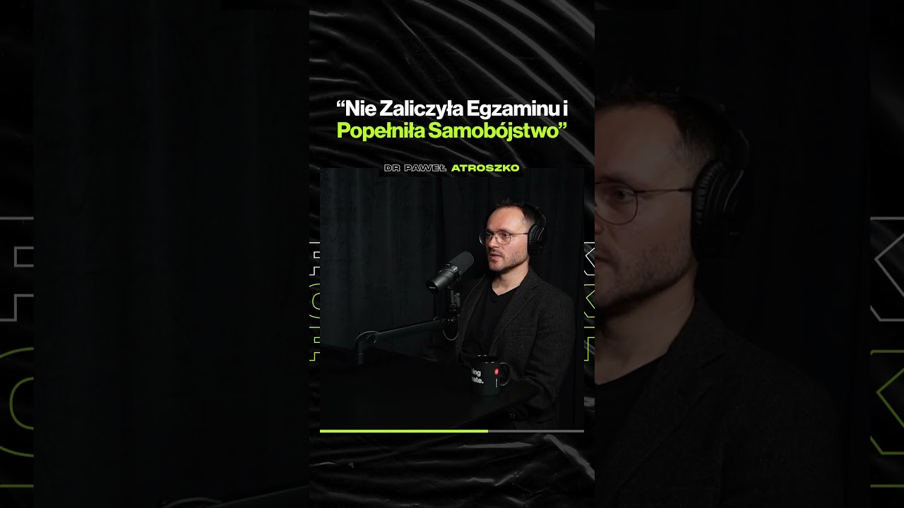 "Nie Zaliczyła Egzaminu i Popełniła Samobójstwo" – dr Paweł Atroszko (premiera w czwartek o 19:00)