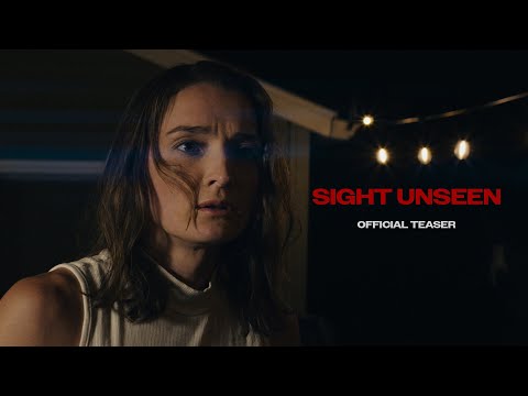 Sight Unseen'