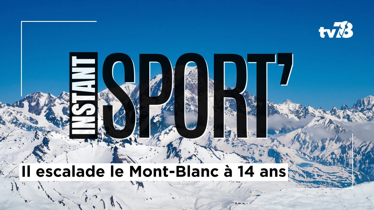 Alpinisme : Daniel Violette, l’Yvelinois de 14 ans qui a gravi le Mont Blanc !