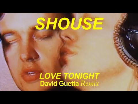 Shouse - Love Tonight (David Guetta Remix)