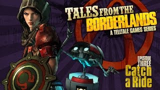 Tales from the Borderlands - Episode 3, 'Catch a Ride' Trailer