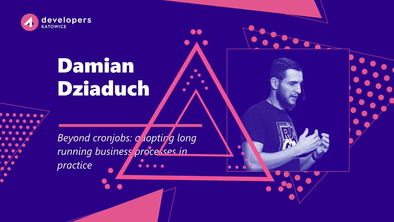 4Developers Katowice 2024: Damian Dziaduch–Beyond cronjobs: adopting long running business processes