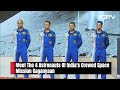 Gaganyaan Mission Astronauts | Meet The 4 Astronauts Of Indias Crewed Space Mission Gaganyaan  - 01:13 min - News - Video