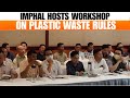LIVE : Imphal Hosts Plastic Waste Workshop | Manipur Pollution Board Leads Key Discussion | News9