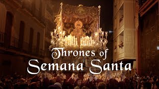 Thrones of Semana Santa (Tronos de Semana Santa)