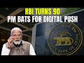RBI 90 Years | As RBI Marks 90 Years, PM Modi Calls For Newer Banking Structure For Future