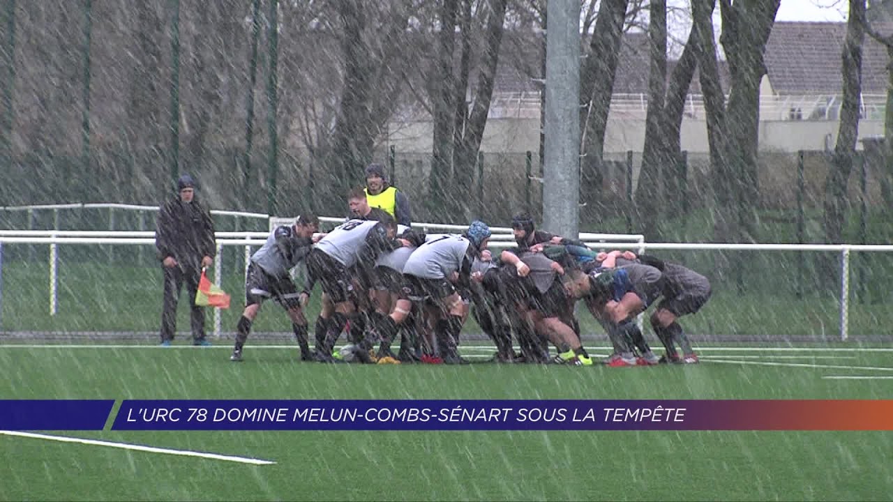 Yvelines | L’URC 78 domine Melun-Combs-Sénart sous la tempête