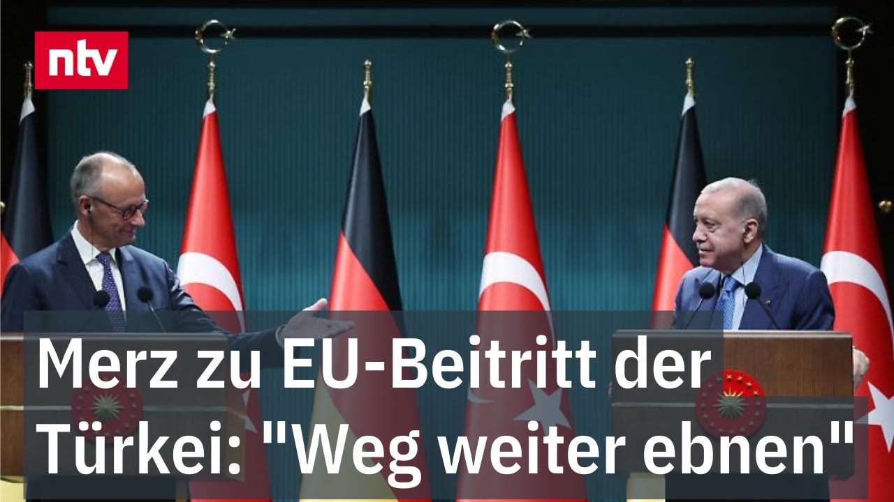 Merz will sich für EU-Beitritt der Türkei einsetzen: "Weg weiter ebnen"