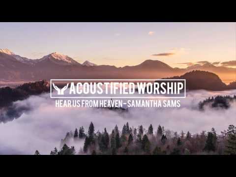 Hear Us From Heaven - Don Moen (Samantha Sams acoustic cover)