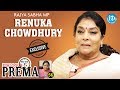 Congress MP Renuka Chowdhury Full Interview : Dialogue With Prema