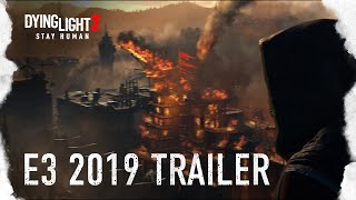 Dying Light 2 - Trailer E3 2019