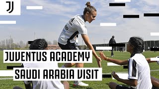 Juventus Academy Saudi Arabia Meet the Women’s Squad at Vinovo | Juventus