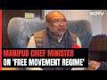 Manipur Chief Ministers Jab On Free Movement Regime: If There Was Border Fencing Then...