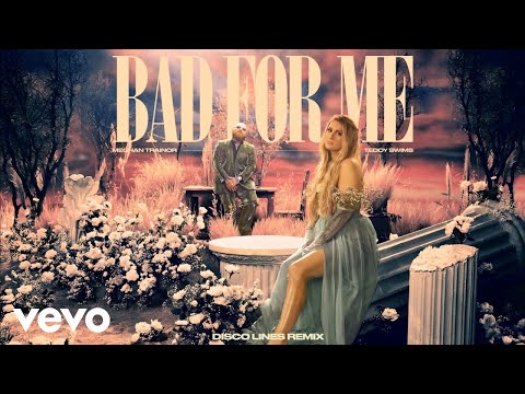 Meghan Trainor - Bad For Me (Disco Lines Remix - Official Audio) ft. Teddy Swims