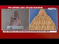 Abu Dhabi Hindu Temple | You Will See Diversity At Every Step In This Temple: Prime Minister Modi  - 03:11 min - News - Video