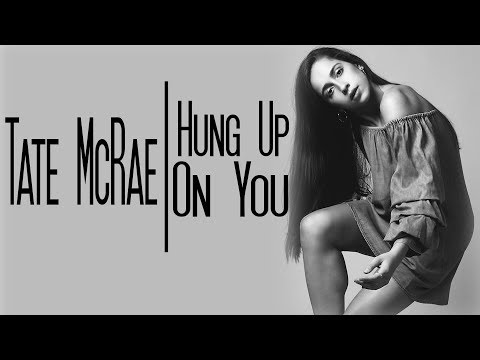 Tate McRae - Hung Up On You [Full HD] lyrics
