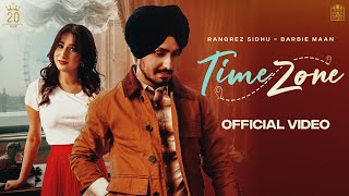 Time Zone ~ Rangrez Sidhu & Barbie Maan | Punjabi Song