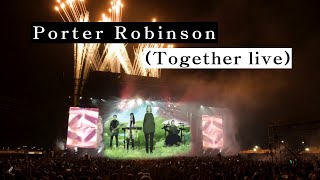 Porter Robinson (Nurture Together live) [OFFICIAL AUDIO]  @ Second Sky 2022