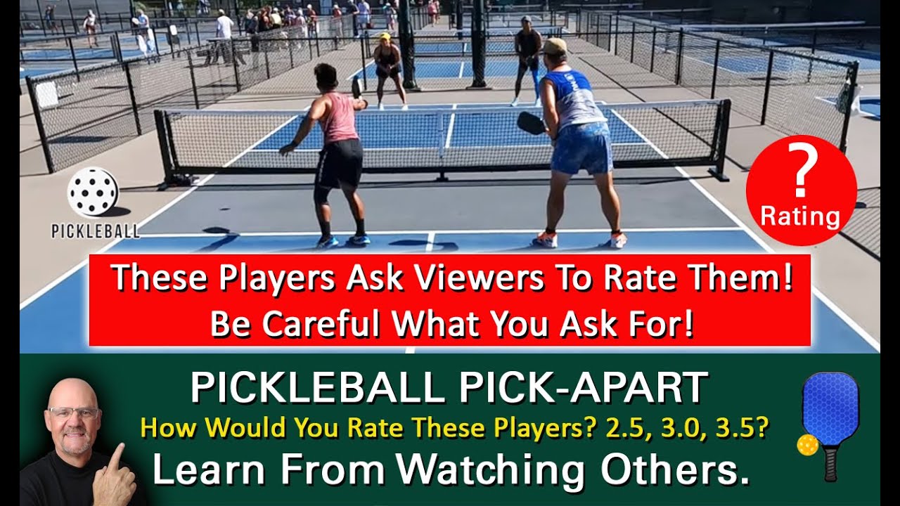 Pickleball Players Seek Your Opinion Of Their Play! How Do You Rate Them? Learn From Watching!