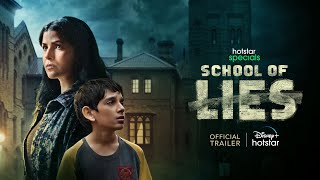 School Of Lies (2023) Hotstar Hindi Web Series Trailer Video HD