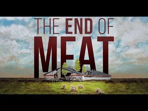The End of Meat'