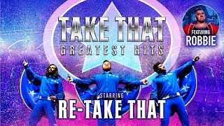 Re-Take That - The Greatest Hits of Take That Live on Stage