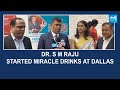 Dr. S M Raju started Miracle Drinks at Dallas | USA @SakshiTV