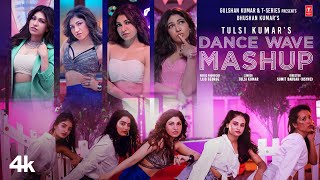 Tulsi Kumar Dance Wave Mashup Mix Remix Video HD