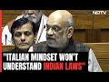 Italian Mindset Wont Understand Indian Laws: Amit Shah Jabs Congress