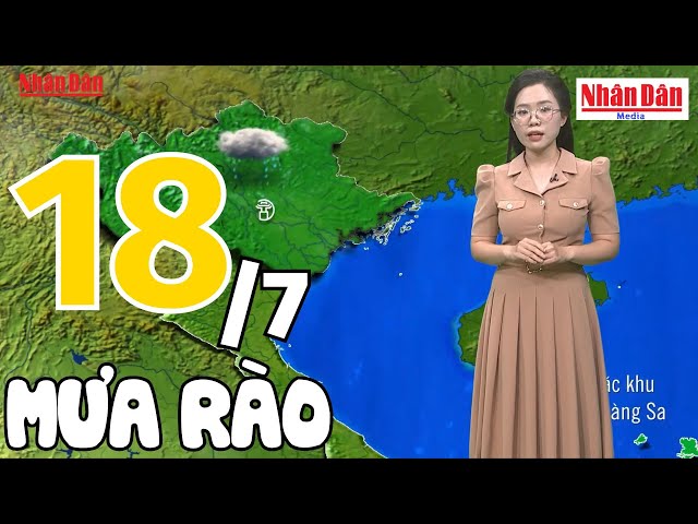 Dự báo thời tiết hôm nay và ngày mai 18/7 | Dự báo thời tiết đêm nay mới nhất | Báo Nhân Dân