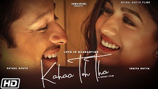 Kahaa Toh Tha Love : In Quarantine (A Short Film)