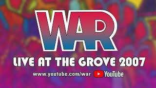 WAR - Live At The Grove 2007 (Full Concert)