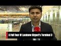 Lucknow Airport | A Full Tour Of Lucknow Airports Terminal 3  - 01:55 min - News - Video