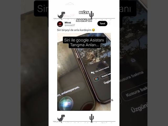 Siri ile google Asistanı Tanışma Anları. 😂