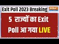 Assembly Election Exit Poll LIVE: 3 दिसंबर को किसकी सरकार...5 राज्यों का चौंकाने वाला Exit Poll