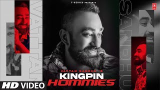 Kingpin Hommies – Vatan Sandhu | Punjabi Song Video HD
