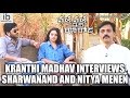Kranthi Madhav interviews Sharwanand and Nitya Menen