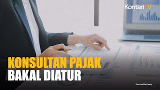 Perketat Aturan, DJP Wajibkan Eks Pegawai Tunggu Lima Tahun Sebelum Jadi Konsultan
