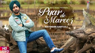 Pyar De Mareez – Satinder Sartaaj Video HD