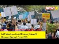 AAP Workers Hold Protest | NewsX Ground Report From ITO  | NewsX