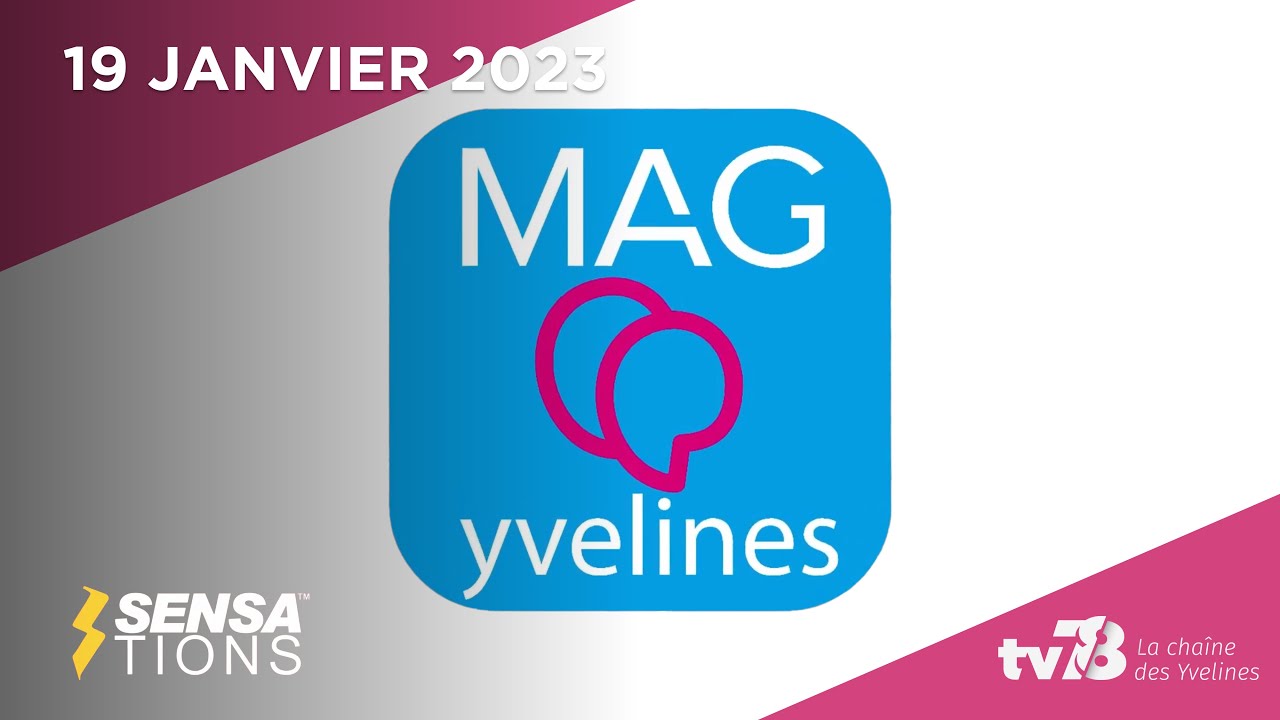 Le Mag Yvelines. 19 janvier 2023