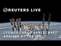 LIVE: Cygnus cargo spacecraft arrives at the ISS