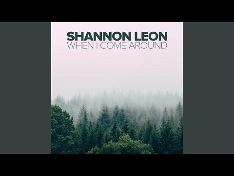 Shannon Leon - When I Come Around