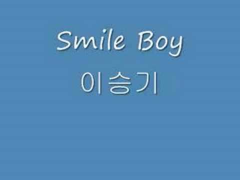 Lee Seung Gi - Smile Boy